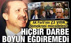 AK Parti'nin 23 yıllık demokrasi mücadelesi! Hiçbir darbe boyun eğdiremedi