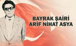 'Bayrak şairi' Arif Nihat Asya Türk milletine dev eserler bıraktı