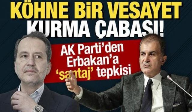 AK Parti'den YRP'ye “şantaj“ tepkisi: Köhne bir vesayet kurma çabası