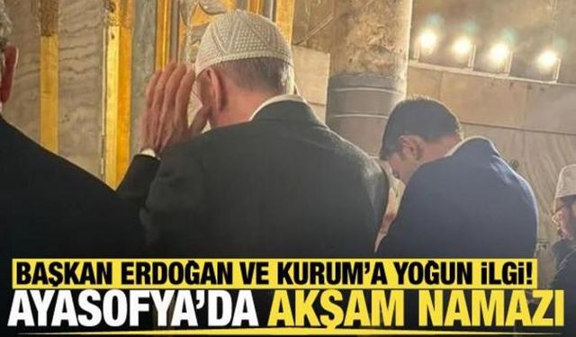 Cumhurbaşkanı Erdoğan,  akşam namazını Ayasofya'da kıldı