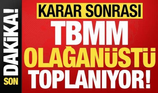 Son dakika: Karar sonrası, Numan Kurtulmuş'un çağrısıyla TBMM olağanüstü toplanıyor!