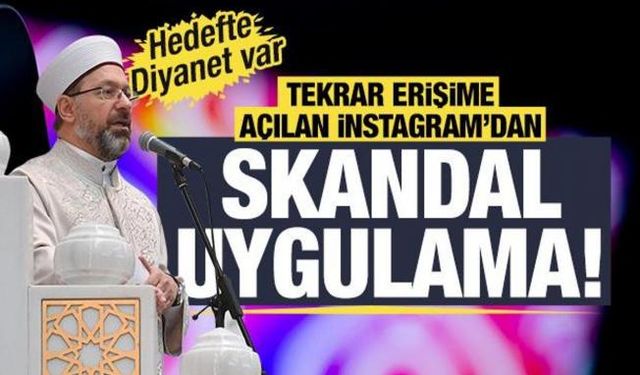 Türkiye’de erişimin tekrar açılmasının ardından İnstagram'dan Diyanet'e karşı yeni skandal