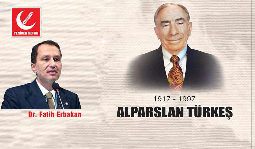 Dr. Fatih Erbakan: "Vefatının 28. yıl dönümünde Alparslan Türkeş’i rahmet yâd ediyorum"