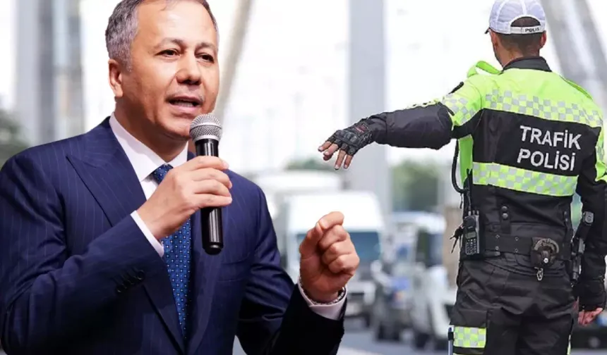 Bakan Yerlikaya yeni dönemi ilan etti! Bunları yapan yandı, ehliyetlere el konulacak