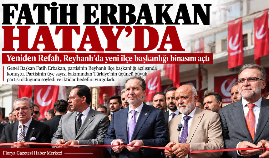 Fatih Erbakan’dan Hatay’da D-60 Çağrısı: “Müslüman Ülkeler Stratejik Güçlerini Birleştirmeli”